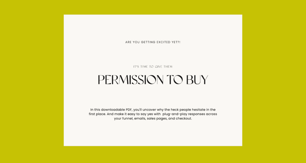 Use Permission to Buy to overcome sales objections.